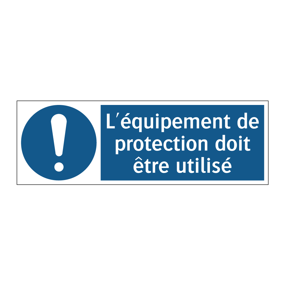L'équipement de protection doit être utilisé