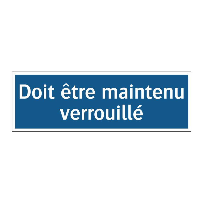 Doit être maintenu verrouillé