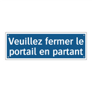 Veuillez fermer le portail en partant