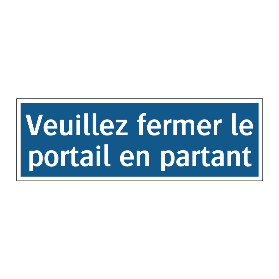 Veuillez fermer le portail en partant