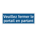 Veuillez fermer le portail en partant