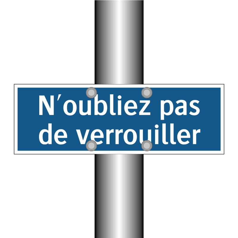 N'oubliez pas de verrouiller