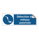 Détection de métaux autorisée