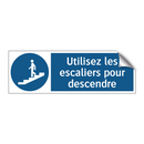 Utilisez les escaliers pour descendre