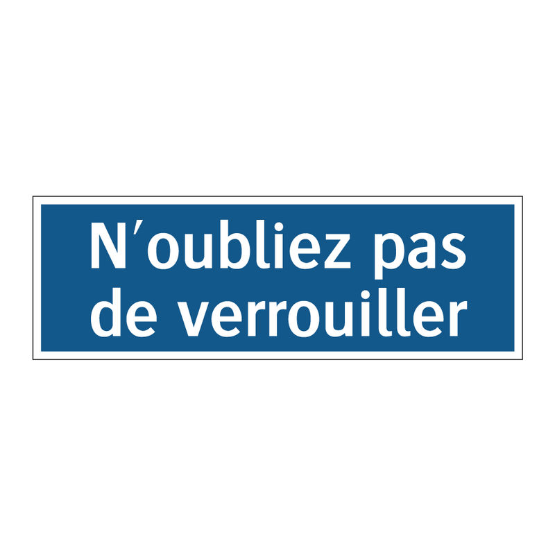 N'oubliez pas de verrouiller
