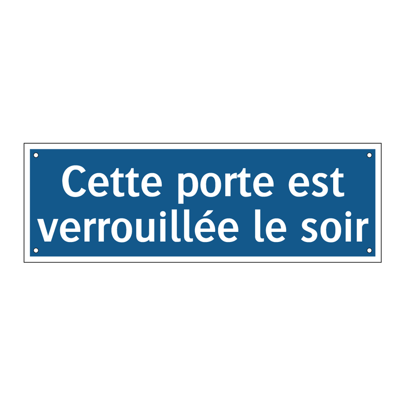 Cette porte est verrouillée le soir