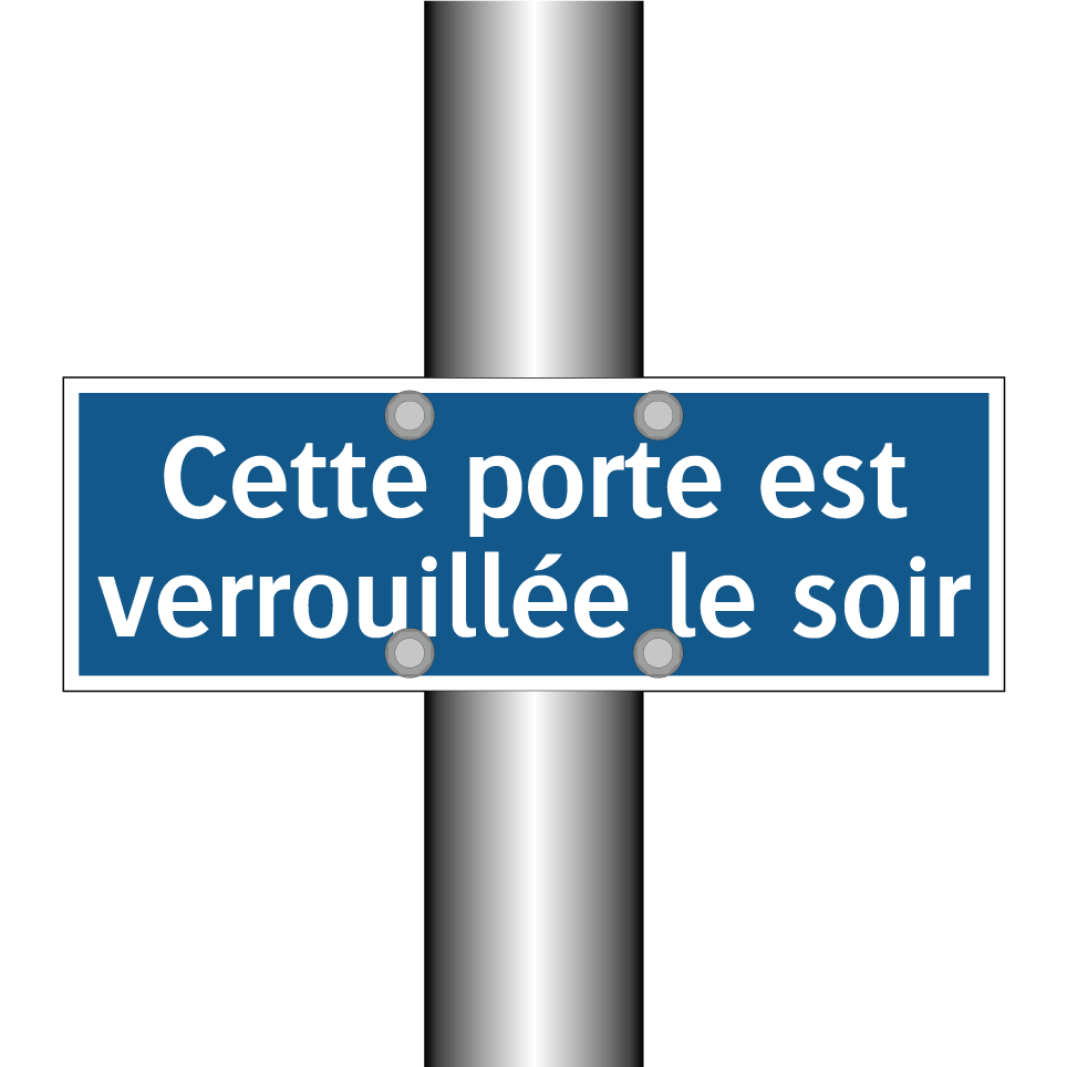 Cette porte est verrouillée le soir
