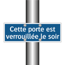 Cette porte est verrouillée le soir