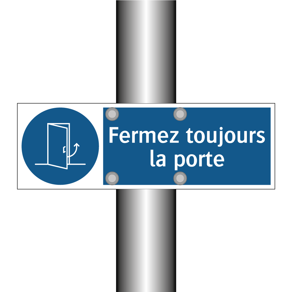 Fermez toujours la porte