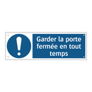 Garder la porte fermée en tout temps
