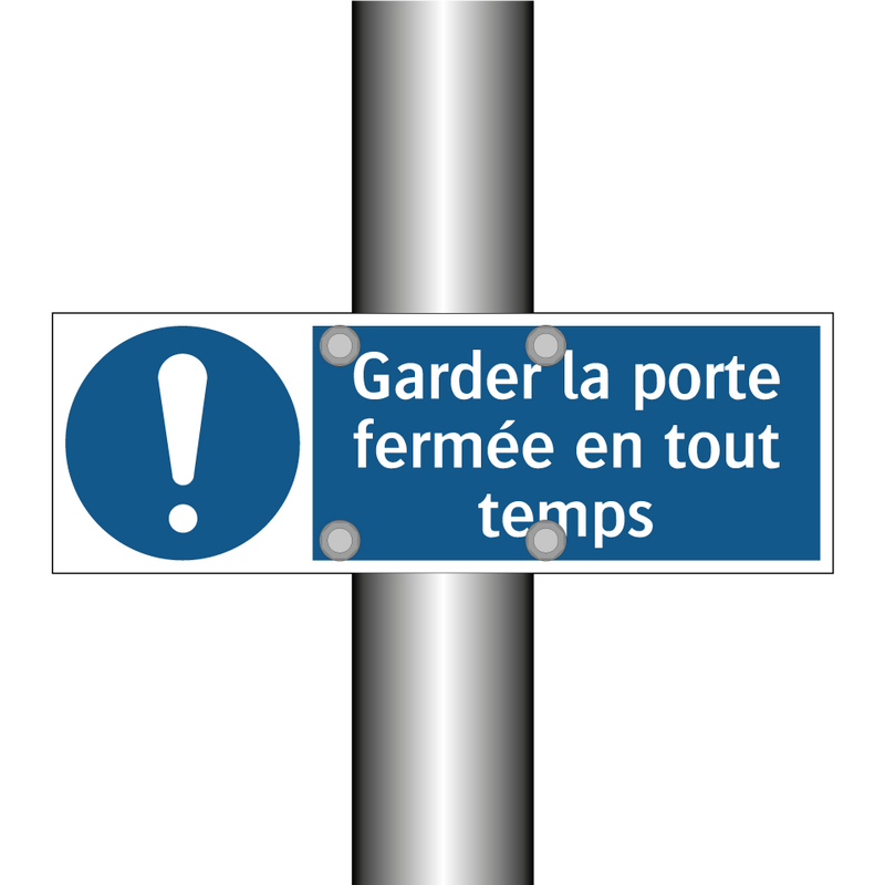 Garder la porte fermée en tout temps