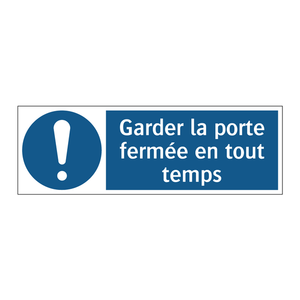 Garder la porte fermée en tout temps