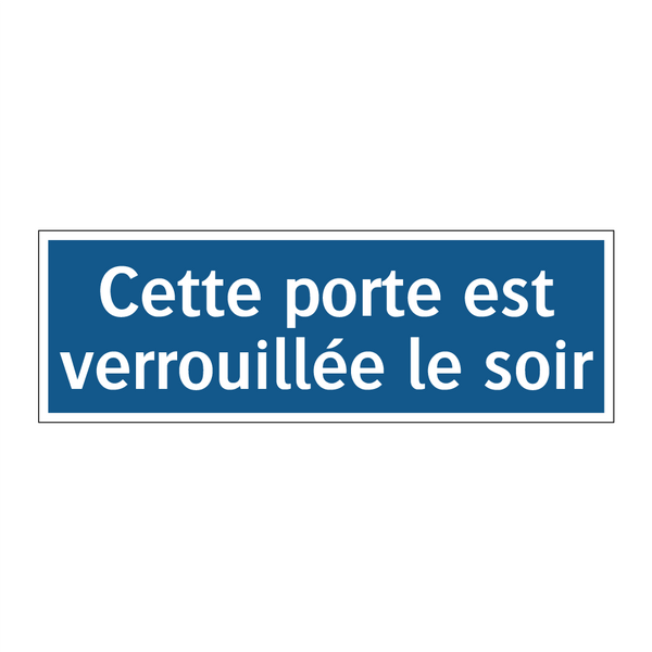 Cette porte est verrouillée le soir