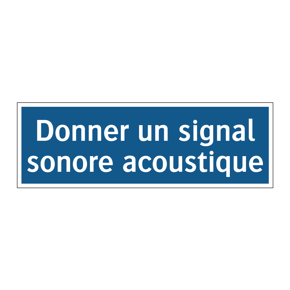 Donner un signal sonore acoustique