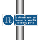 La climatisation est en marche, veuillez fermer la porte