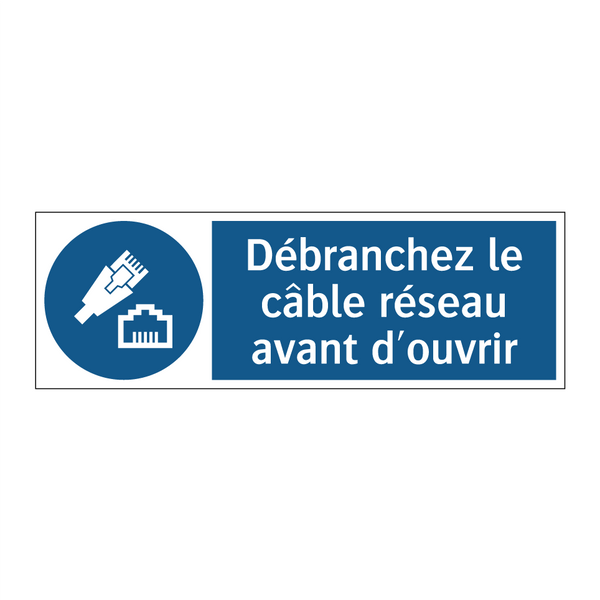 Débranchez le câble réseau avant d'ouvrir