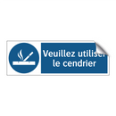 Veuillez utiliser le cendrier