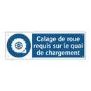 Calage de roue requis sur le quai de chargement