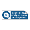 Calage de roue requis sur le quai de chargement