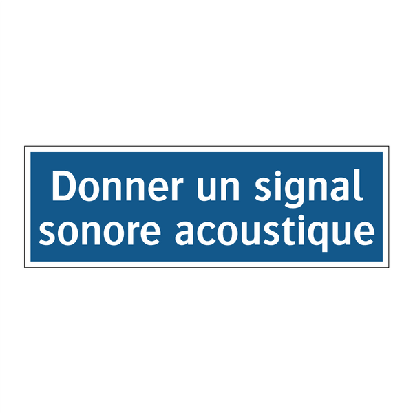 Donner un signal sonore acoustique