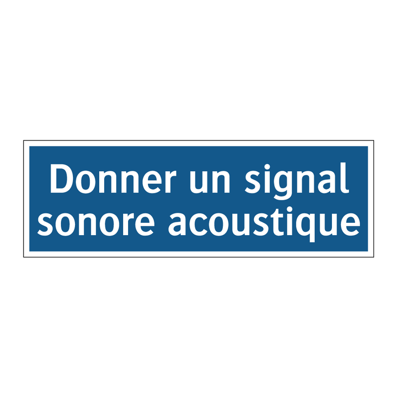 Donner un signal sonore acoustique