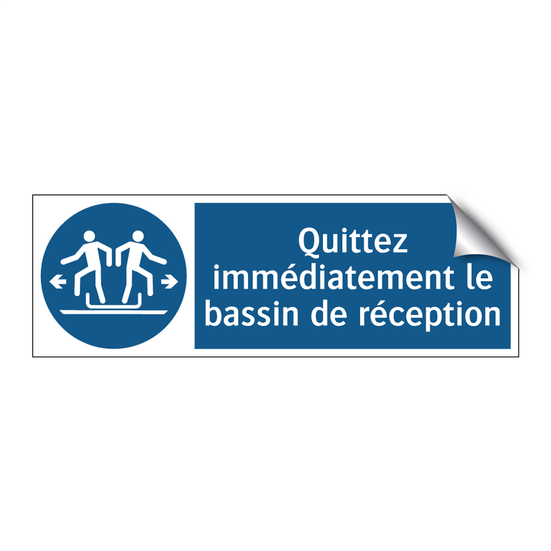 Quittez immédiatement le bassin de réception