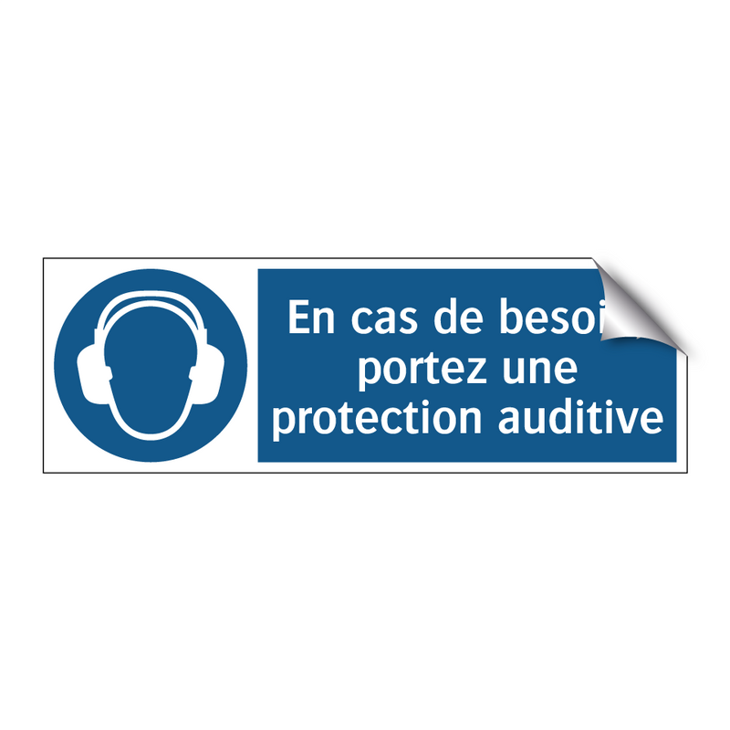 En cas de besoin, portez une protection auditive