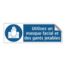 Utilisez un masque facial et des gants jetables