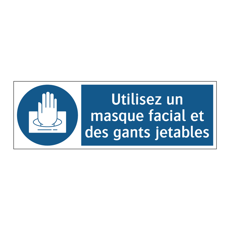 Utilisez un masque facial et des gants jetables