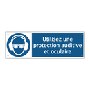 Utilisez une protection auditive et oculaire