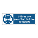Utilisez une protection auditive et oculaire