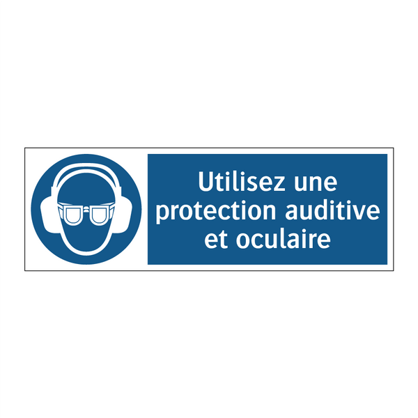 Utilisez une protection auditive et oculaire