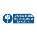 Veuillez placer les livraisons et les colis ici