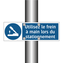 Utilisez le frein à main lors du stationnement