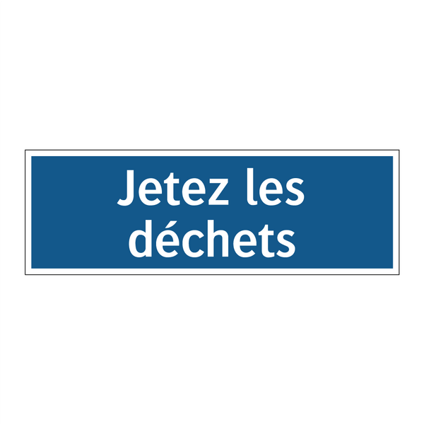 Jetez les déchets