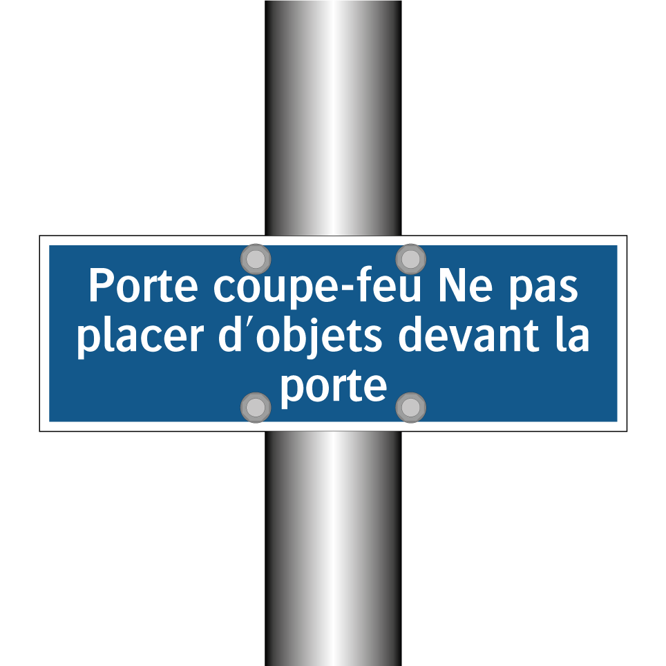 Porte coupe-feu Ne pas placer d'objets devant la porte