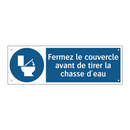 Fermez le couvercle avant de tirer la chasse d'eau