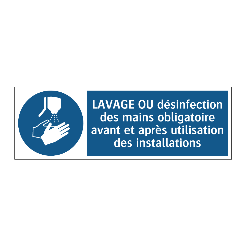 LAVAGE OU désinfection des mains obligatoire avant et après utilisation des installations