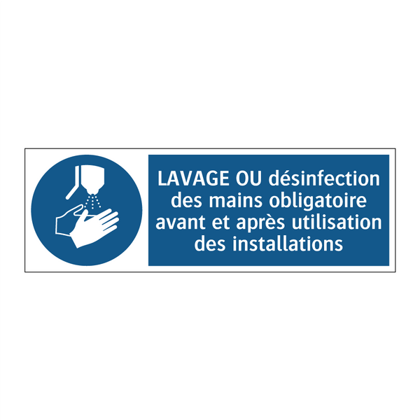 LAVAGE OU désinfection des mains obligatoire avant et après utilisation des installations