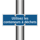 Utilisez les conteneurs à déchets