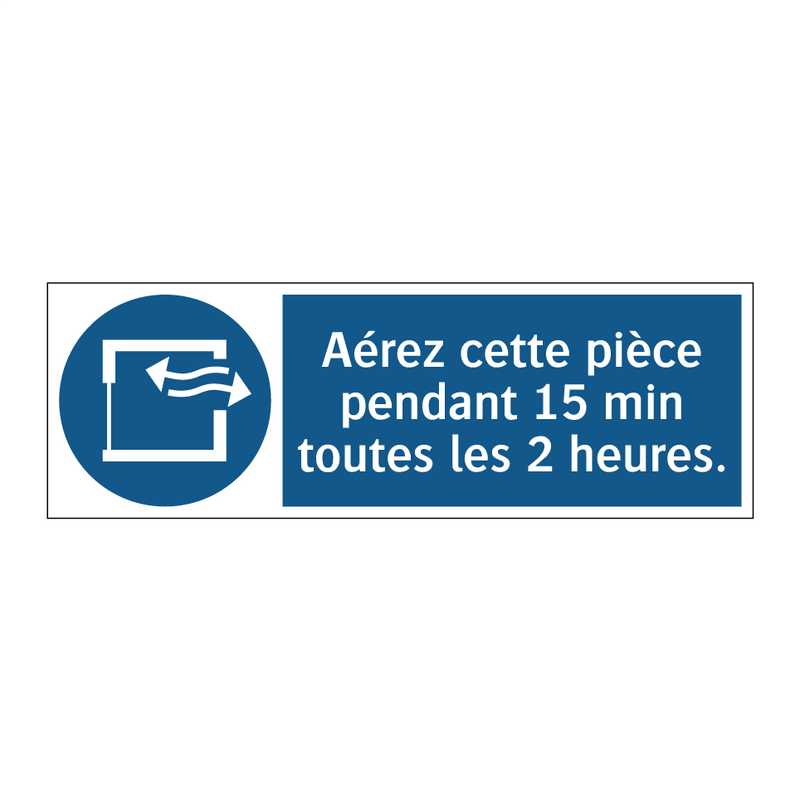 Aérez cette pièce pendant 15 min toutes les 2 heures.