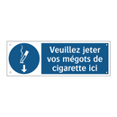 Veuillez jeter vos mégots de cigarette ici