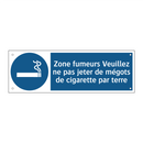 Zone fumeurs Veuillez ne pas jeter de mégots de cigarette par terre