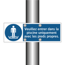 Veuillez entrer dans la piscine uniquement avec les pieds propres.