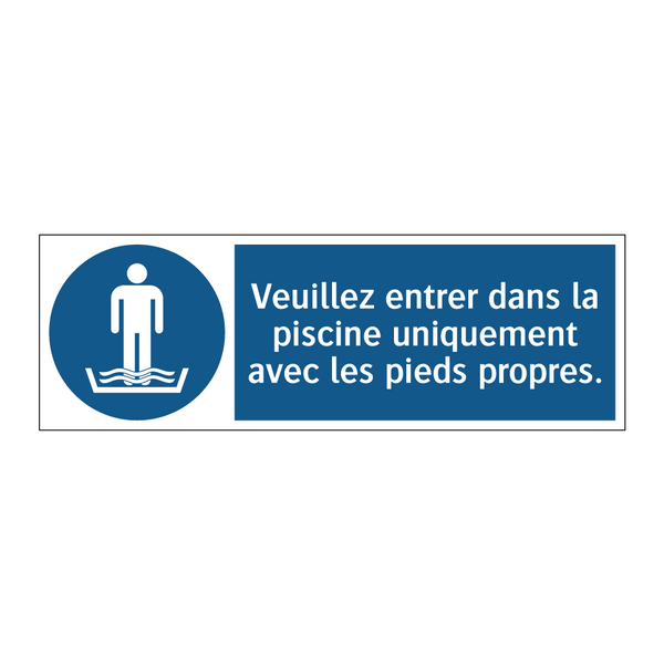 Veuillez entrer dans la piscine uniquement avec les pieds propres.