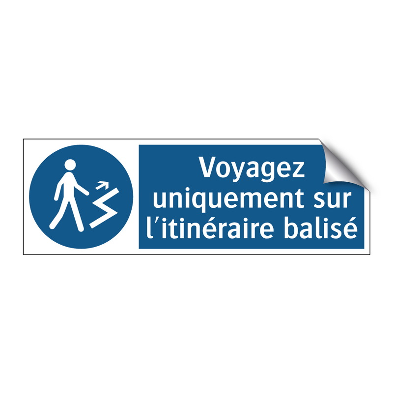 Voyagez uniquement sur l'itinéraire balisé
