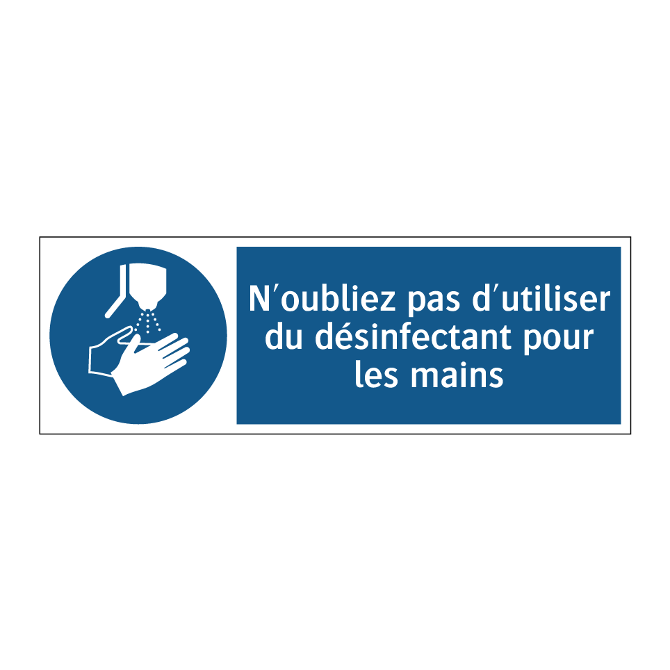 N'oubliez pas d'utiliser du désinfectant pour les mains