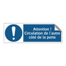 Attention ! Circulation de l'autre côté de la porte
