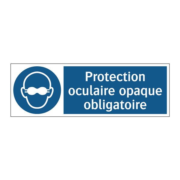 Protection oculaire opaque obligatoire