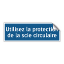 Utilisez la protection de la scie circulaire